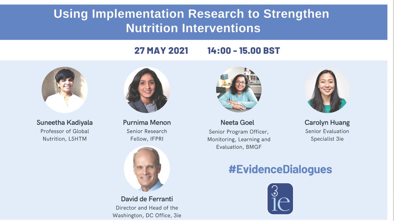 Evidence Dialogues: Implementation research is key to understanding why nutrition interventions work – or don't  
