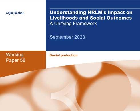 Understanding NRLM’s Impact on Livelihoods and Social Outcomes: A Unifying Framework